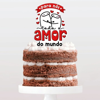 Topo Bolo Para Nos Todo o Amor do Mundo