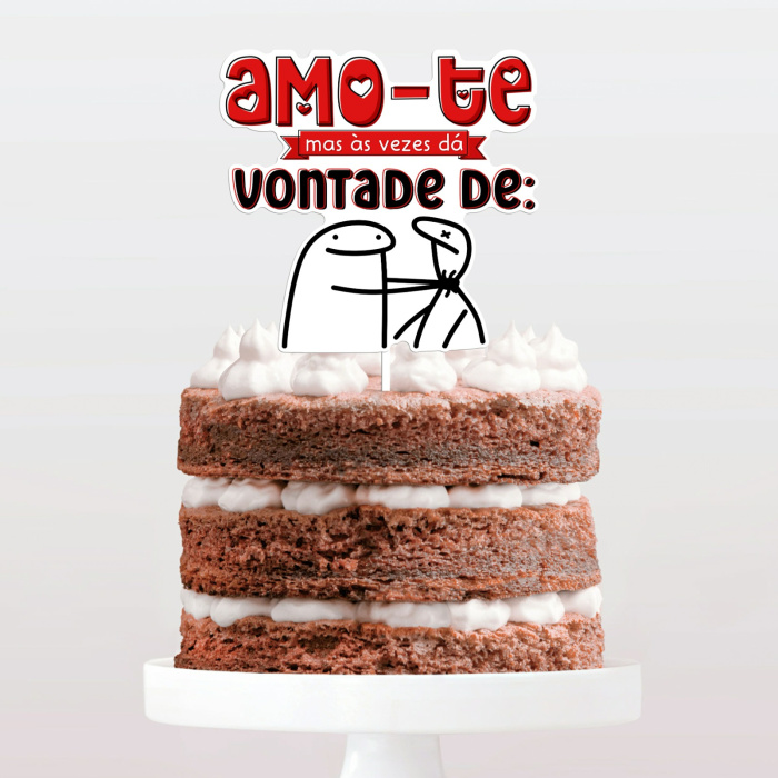 Topo Bolo - Amo-te Mas Ás Vezes dá Vontade de .... - Image 1